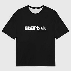 Футболка оверсайз мужская GTA pixels, цвет: 3D-принт