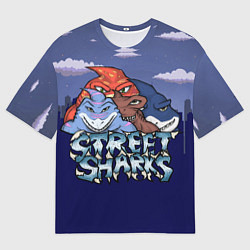 Футболка оверсайз мужская Уличные акулы, цвет: 3D-принт