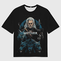 Футболка оверсайз мужская The Witcher and wolfs, цвет: 3D-принт