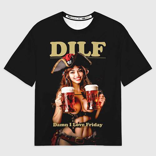 Мужская футболка оверсайз DILF - damn I love Friday / 3D-принт – фото 1