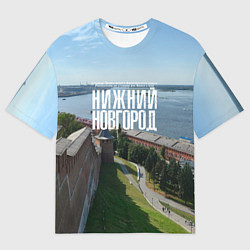 Футболка оверсайз мужская Нижний Новгород на слиянии рек Волги и Оки, цвет: 3D-принт