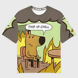 Футболка оверсайз мужская This is chill - this is fine мем, цвет: 3D-принт