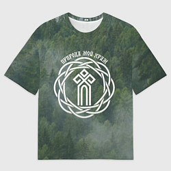 Футболка оверсайз мужская Символ чур - природа мой храм, цвет: 3D-принт