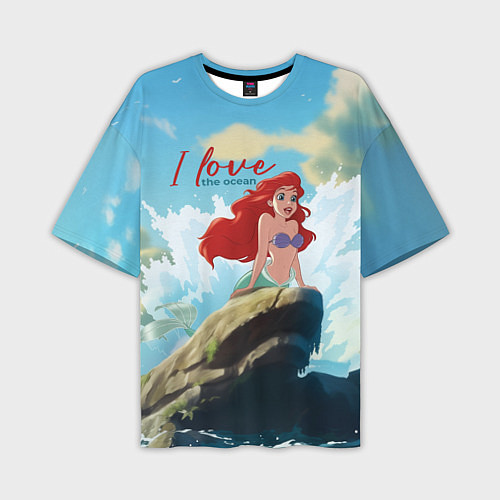 Мужская футболка оверсайз Ariel I love the ocean - русалка - beautiful big p / 3D-принт – фото 1