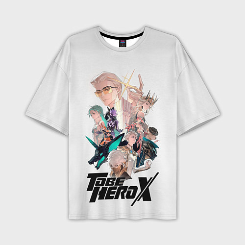 Мужская футболка оверсайз Персонажи To be hero x / 3D-принт – фото 1