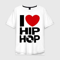 Мужская футболка оверсайз I love Hip Hop