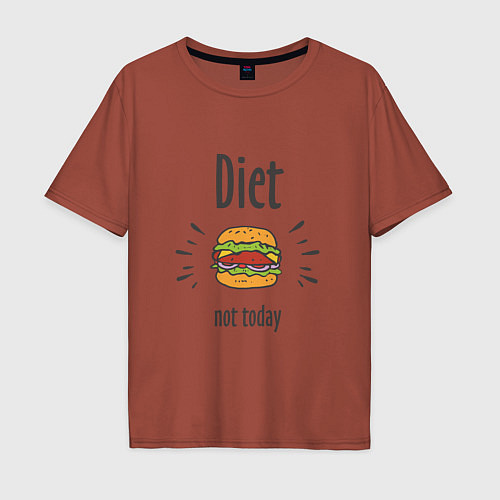 Мужская футболка оверсайз Diet. Not Today / Кирпичный – фото 1