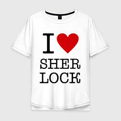 Мужская футболка оверсайз I love Sherlock