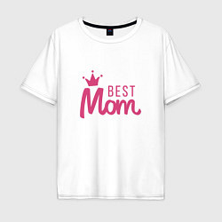 Футболка оверсайз мужская Best Mom, цвет: белый