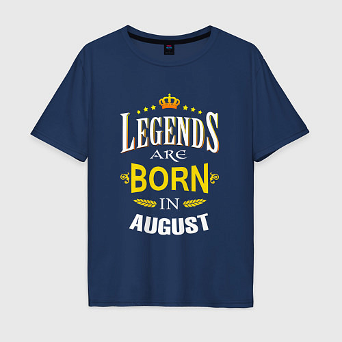 Мужская футболка оверсайз Legends are born in august / Тёмно-синий – фото 1