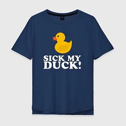 Мужская футболка оверсайз Sick my duck!