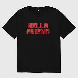 Мужская футболка оверсайз Hello Friend