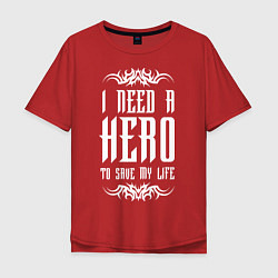 Мужская футболка оверсайз Skillet: I need a Hero