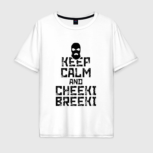 Мужская футболка оверсайз Keep Calm & Cheeki Breeki / Белый – фото 1