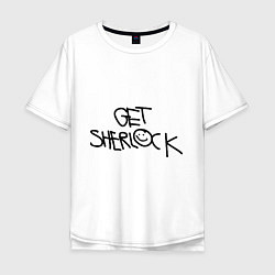 Футболка оверсайз мужская Get sherlock, цвет: белый