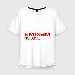 Мужская футболка оверсайз Eminem: No love