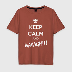 Мужская футболка оверсайз Keep Calm & WAAAGH