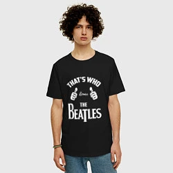 Футболка оверсайз мужская That's Who Loves The Beatles, цвет: черный — фото 2