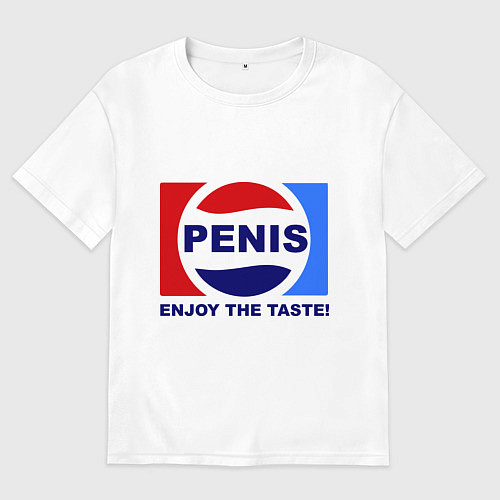 Мужская футболка оверсайз Penis. Enjoy the taste / Белый – фото 1