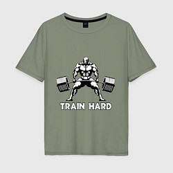 Футболка оверсайз мужская Train hard тренируйся усердно, цвет: авокадо