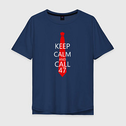 Мужская футболка оверсайз Keep Calm & Call 47