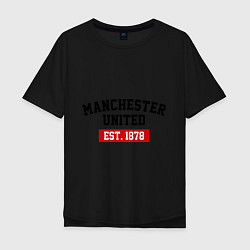 Мужская футболка оверсайз FC Manchester United Est. 1878