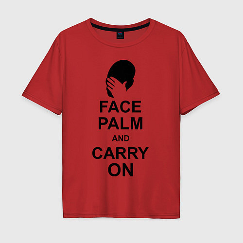 Мужская футболка оверсайз Face palm and carry on / Красный – фото 1