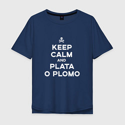 Мужская футболка оверсайз Keep Calm & Plata o Plomo