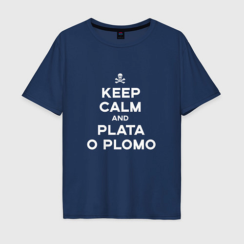 Мужская футболка оверсайз Keep Calm & Plata o Plomo / Тёмно-синий – фото 1