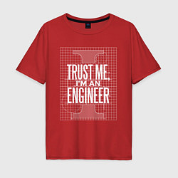 Футболка оверсайз мужская I'm an Engineer, цвет: красный