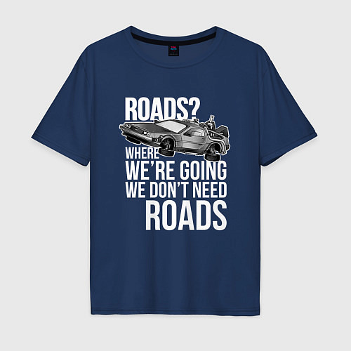 Мужская футболка оверсайз We don't need roads / Тёмно-синий – фото 1