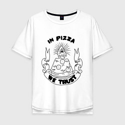 Мужская футболка оверсайз In Pizza We Trust
