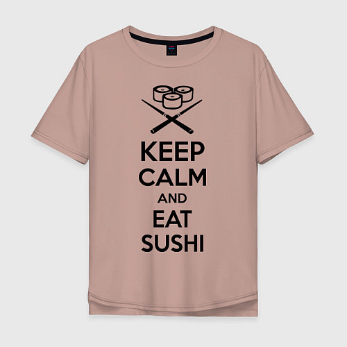 Мужская футболка оверсайз Keep Calm & Eat Sushi / Пыльно-розовый – фото 1