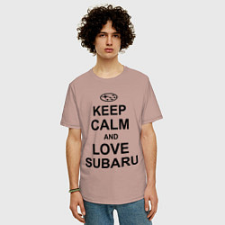 Футболка оверсайз мужская Keep Calm & Love Subaru, цвет: пыльно-розовый — фото 2