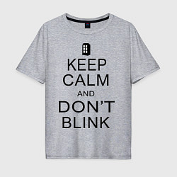 Футболка оверсайз мужская Keep Calm & Don't Blink, цвет: меланж