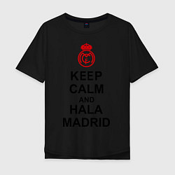 Мужская футболка оверсайз Keep Calm & Hala Madrid