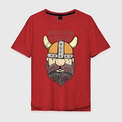 Футболка оверсайз мужская Born to be a Viking, цвет: красный