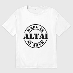 Футболка оверсайз мужская Made in Altai, цвет: белый