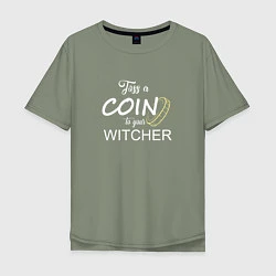 Мужская футболка оверсайз Toss a coin to your Witcher