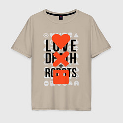 Мужская футболка оверсайз LOVE DEATH ROBOTS LDR