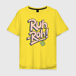 Мужская футболка оверсайз Ruh-Roh !