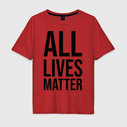 Мужская футболка оверсайз ALL LIVES MATTER