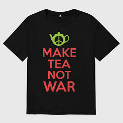 Мужская футболка оверсайз Make tea not war
