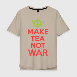 Футболка оверсайз мужская Make tea not war, цвет: миндальный