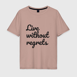 Мужская футболка оверсайз Live without regrets