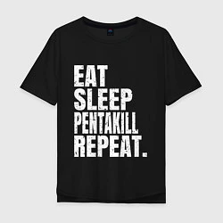 Мужская футболка оверсайз EAT SLEEP PENTAKILL REPEAT