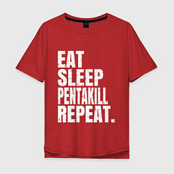 Мужская футболка оверсайз EAT SLEEP PENTAKILL REPEAT