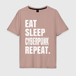 Футболка оверсайз мужская EAT SLEEP CYBERPUNK REPEAT, цвет: пыльно-розовый