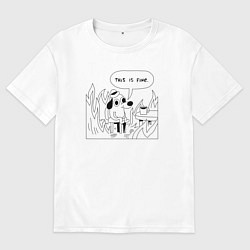 Футболка оверсайз мужская This is Fine, цвет: белый