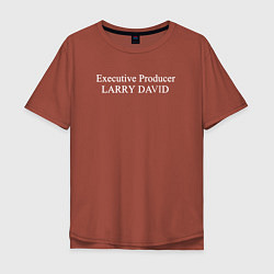 Мужская футболка оверсайз Executive Producer LARRY DAVID